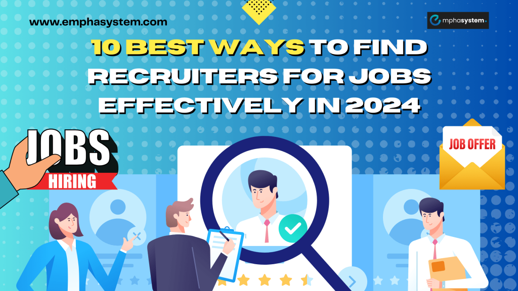 How to Find a Recruiter for Jobs: 10 Best Ways to Find Recruiters